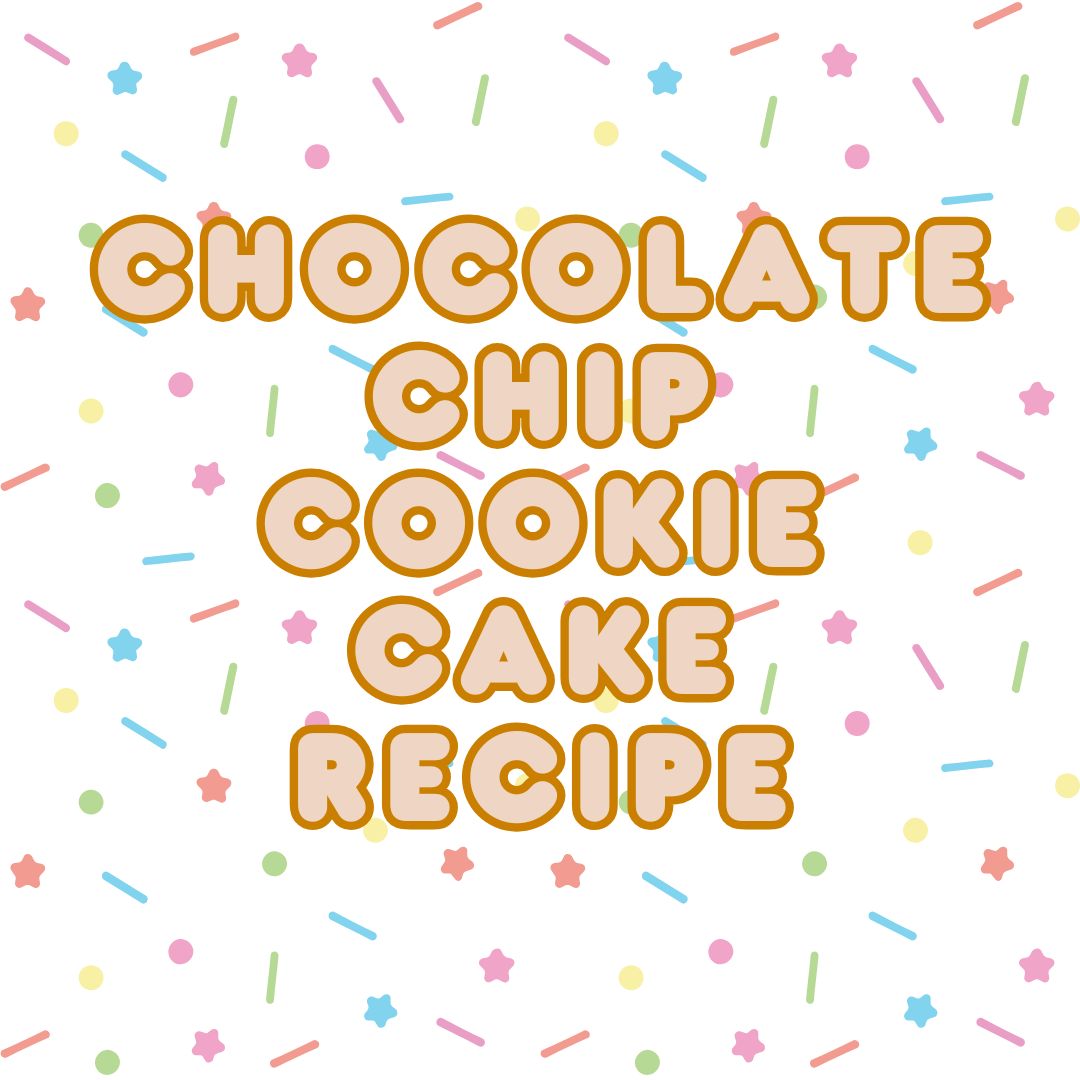 Chocolate chip Cookie cake recipe